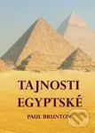 Tajnosti Egyptské - Paul Brunton - kniha z kategorie Záhady a paranormální jevy