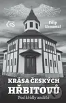 Krása českých hřbitovů (Pod křídly andělů) - Filip Skoumal - kniha z kategorie Fotografie