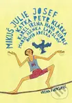 Mikuš Julie Josef Katka Petr Klárka Karel Irena Hana Rudolf Marie Alenka Ladisla - kniha z kategorie Beletrie pro děti