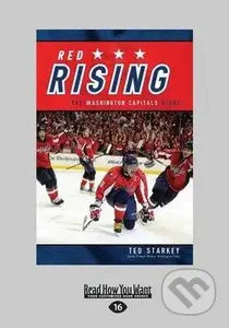 Red Rising (The Washington Capitals Story) - Ted Starkey - kniha z kategorie Odborné a naučné
