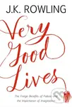 Very Good Lives (The Fringe Benefits of Failure and the Importance of Imagination) - kniha z kategorie Fantasy