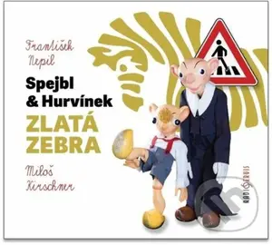 Spejbl a Hurvínek: Zlatá zebra - Miloš Kirschner, František Nepil - audiokniha z kategorie Pro děti