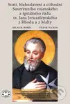 Svatí, blahoslavení a ctihodní Suverénního vojenského a špitálního řádu - kniha z kategorie Náboženská literatura