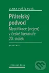 Přátelský podvod (Mystifikace (nejen) v české literatuře 20. století) - kniha z kategorie Literární věda