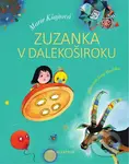 Zuzanka v Dalekoširoku - Juraj Martiška, Marie Kšajtová - kniha z kategorie Beletrie pro děti