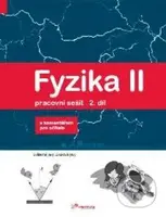 Fyzika II Pracovní sešit 2. díl (S komentářem pro učitele) - kniha z kategorie 2. stupeň
