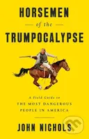 Horsemen of the Trumpocalypse (A Field Guide to the Most Dangerous People in America) - kniha z kategorie Humanitní a společenské vědy