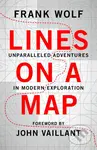 Lines on a Map (Unparalleled Adventures in Modern Exploration) - kniha z kategorie Cestopisy