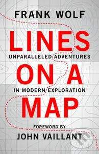Lines on a Map (Unparalleled Adventures in Modern Exploration) - kniha z kategorie Cestopisy