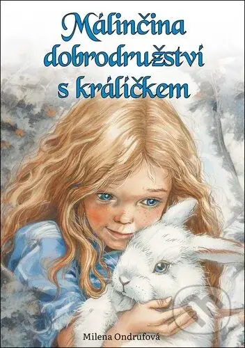 Málinčina dobrodružství s králíčkem - Milena Odrufová - kniha z kategorie Pohádky