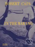 Robert Capa: In the Making - Michel Lefebvre