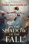 In the Shadow of the Fall - Tobi Ogundrian - kniha z kategorie Fantasy