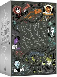 Women in Science: 100 Postcards - Rachel Ignotofsky