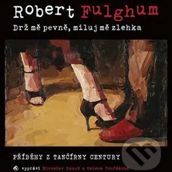 Drž mě pevně, miluj mě zlehka (Příběhy z tančírny Century) - audiokniha z kategorie Beletrie
