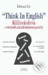 Think in English- Klíčová slova v obchodě a každodenním použití - kniha z kategorie Podnikání