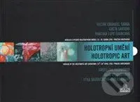 Holotropní umění (Katalog k výstavě holotropního umění /22.-26. dubna 2016/ Pražská křižovatka) - kniha z kategorie Malířství a sochařství