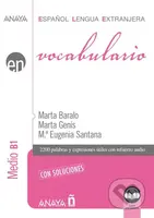 Vocabulario. Nivel Medio B1 - Mª Eugenia Santana Rollán, Marta Baralo Ottonello, Marta Genís Pedra - kniha z kategorie Jazykové učebnice a slovníky