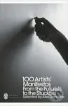 100 Artists' Manifestos (From the Futurists to the Stuckists) - kniha z kategorie Umění, design a architektura