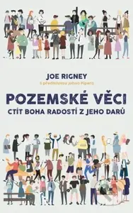 Pozemské věci - Joe Rigney - kniha z kategorie Křesťanství