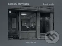Gregory Crewdson (Eveningside 2012-2022) - kniha z kategorie Fotografie