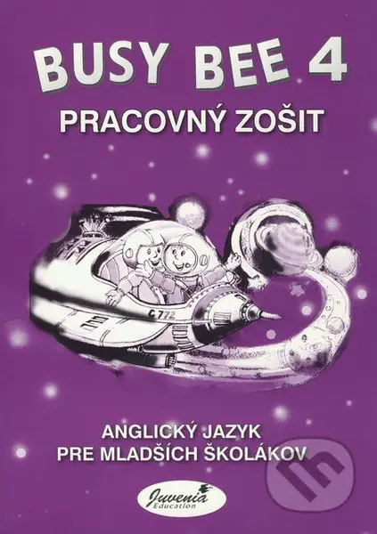 Busy Bee 4: Pracovný zošit (Anglický jazyk pre mladších školákov) - kniha z kategorie Jazykové učebnice a slovníky
