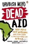 Dead Aid (Why aid is not working and how there is another way for Africa) - kniha z kategorie Humanitní a společenské vědy