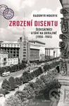 Zrození disentu (Šedesátníci a tání na Ukrajině (1956-1965)) - kniha z kategorie Historie