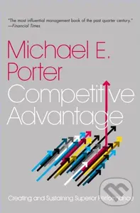 Competitive Advantage (Creating and Sustaining Superior Performance),Competitive Advantage (Creating and Sustaining Superior Performance) - kniha z ka