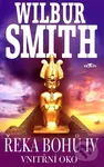 Řeka bohů: Vnitřní oko - Wilbur Smith