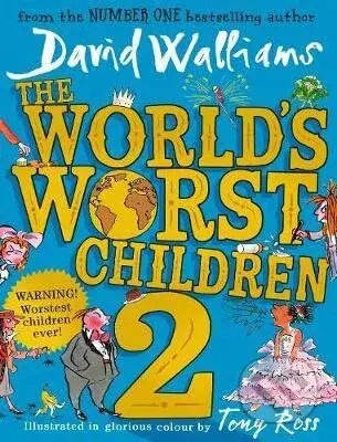 The World's Worst Children 2 - David Walliams, Tony Ross (ilustrácie) - kniha z kategorie Pro děti