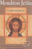 Moudrost Ježíše - Cynthia Bourgeault - kniha z kategorie Spiritualita