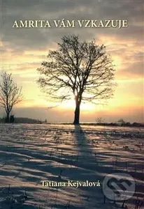 Amrita vám vzkazuje - Tatiana Kejvalová - kniha z kategorie Beletrie