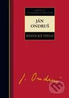 Básnické dielo - Ján Ondruš - Ján Ondruš - kniha z kategorie Poezie
