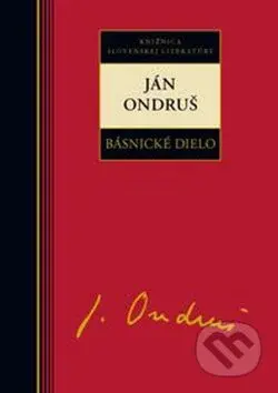 Básnické dielo - Ján Ondruš - Ján Ondruš - kniha z kategorie Poezie