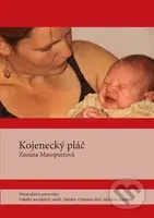 Kojenecký pláč - Zuzana Masopustová - kniha z kategorie Vztahy a rodina