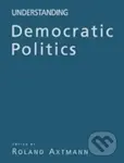 Understanding Democratic Politics : An Introduction - kniha z kategorie Odborné a naučné