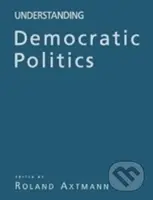 Understanding Democratic Politics : An Introduction - kniha z kategorie Odborné a naučné
