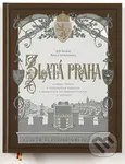 Zlatá Praha (Proměny města v ilustracích časopisů z šedesátých až osmdesátých let 19. století) - kniha z kategorie Historie