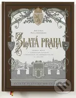 Zlatá Praha (Proměny města v ilustracích časopisů z šedesátých až osmdesátých let 19. století) - kniha z kategorie Historie