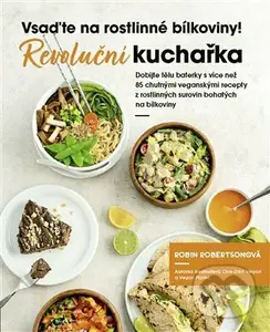 Vsaďte na rostlinné bílkoviny (Revoluční kuchařka)