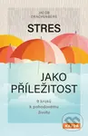 Stres jako příležitost (9 kroků k pohodovému životu) - kniha z kategorie Zdraví a životní styl