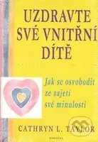 Uzdravte své vnitřní dítě (Jak se osvobodit ze zajetí své minulosti) - kniha z kategorie Seberozvoj