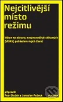 Nejcitlivější místo režimu (Výbor na obranu nespravedlivě stíhaných (VONS) pohledem svých členů) - kniha z kategorie Historie