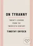 On Tyranny - Timothy Snyder - kniha z kategorie Beletrie