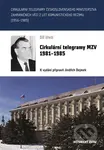Cirkulární telegramy MZV 1981-1985, III. - Jindřich Dejmek - kniha z kategorie 20. století