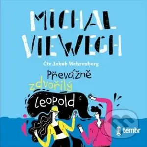 Převážně zdvořilý Leopold - Michal Viewegh - audiokniha z kategorie Společenská beletrie