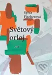 Světový orloj - Sylva Fischerová - kniha z kategorie Poezie