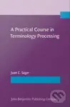 A Practical Course in Terminology Processing - Juan C. Sager,A Practical Course in Terminology Processing - Juan C. Sager - kniha z kategorie Humanitn