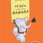 Příběh malého slona Babara - Jean de Brunhoff - kniha z kategorie Beletrie pro děti