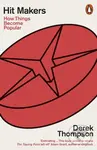 Hit Makers (How Things Become Popular) - Derek Thompson - kniha z kategorie Podnikání